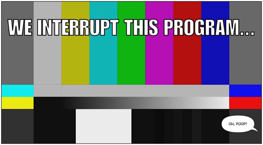593d5fd657e69_Weinterruptthisprogram.png.abb478cd13001f1a48133349a606d917.png
